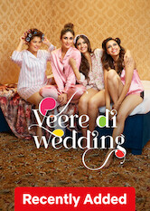 Kliknij by uzyskać więcej informacji | Netflix: Veere Di Wedding / Veere Di Wedding | Four best friends come together after one gets engaged, working through relationship troubles, family expectations and marriage drama.